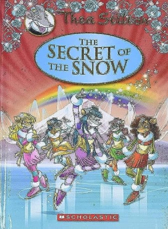The Secret Of The Snow Thea Stilton Special Edition #3 by Thea Stilton Hardcover