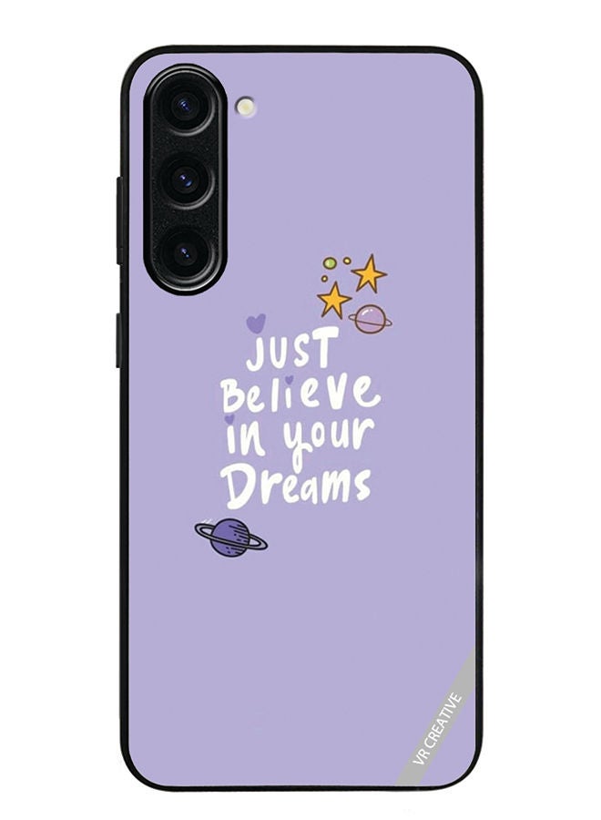VR CREATIVE Protective Case Cover For Samsung Galaxy S23 Plus Just Believe In Your Dreams Design Multicolour - Image 1