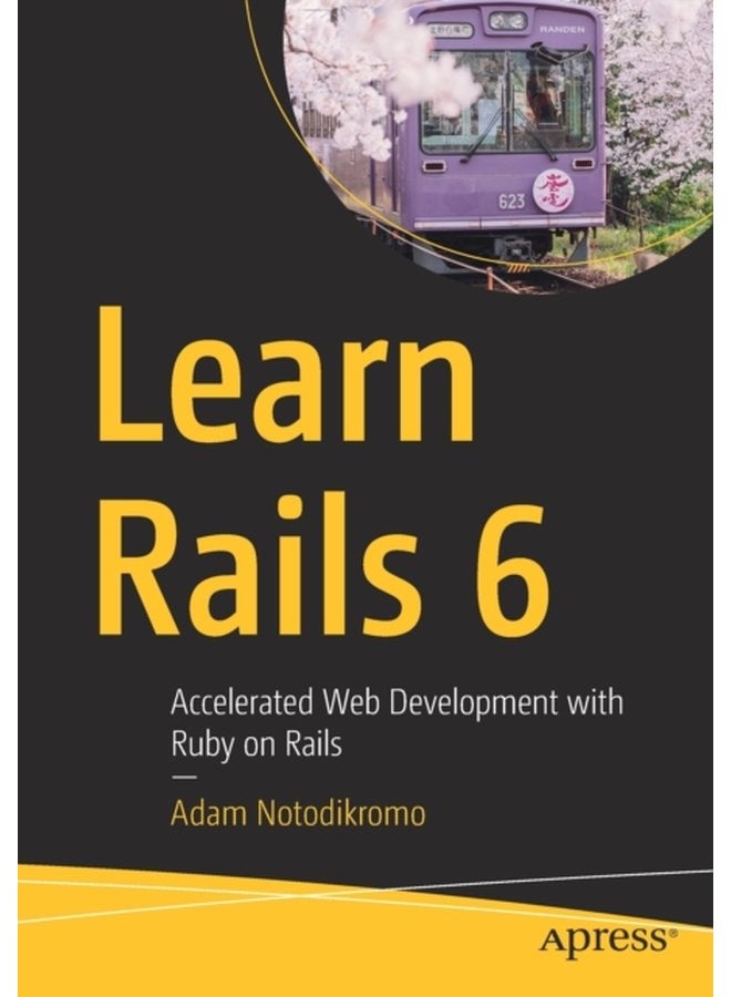 Learn Rails 6 Accelerated Web Development with Ruby on Rails - Paperback