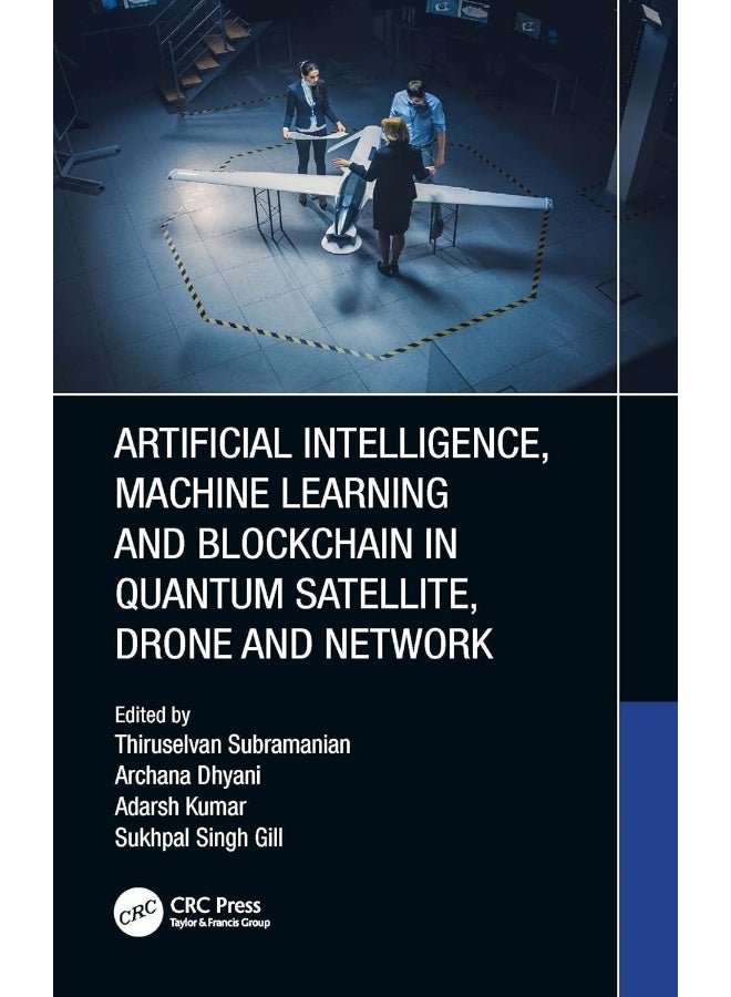 Artificial Intelligence, Machine Learning and Blockchain in Quantum Satellite, Drone and Network