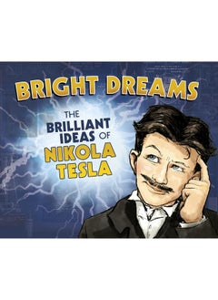 Bright Dreams: The Brilliant Inventions of Nikola Tesla  - Image 3