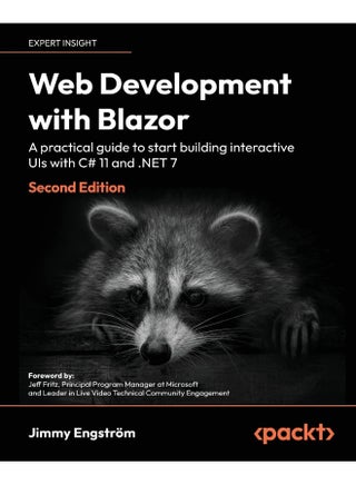 Packt Web Development with Blazor - Second Edition: A practical guide to start building interactive UIs with C# 11 and .NET 7 - pzsku/Z62F6FC66BA2BDEB1E0C1Z/45/1748329368/3670aa9e-760d-47c0-9553-7ba2cfa92f9e