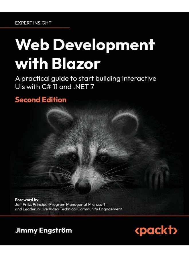 Packt Web Development with Blazor - Second Edition: A practical guide to start building interactive UIs with C# 11 and .NET 7 