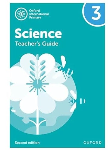 Oxford International Primary Science: Teacher`s Guide 3 