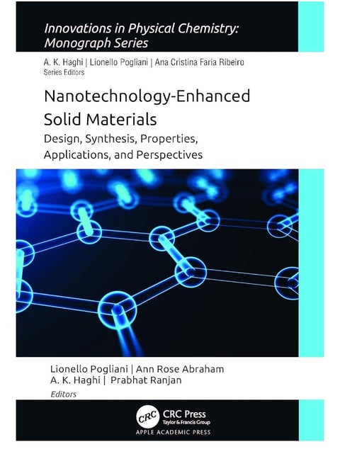 Nanotechnology-Enhanced Solid Materials: Design, Synthesis, Properties, Applications, and Perspectives