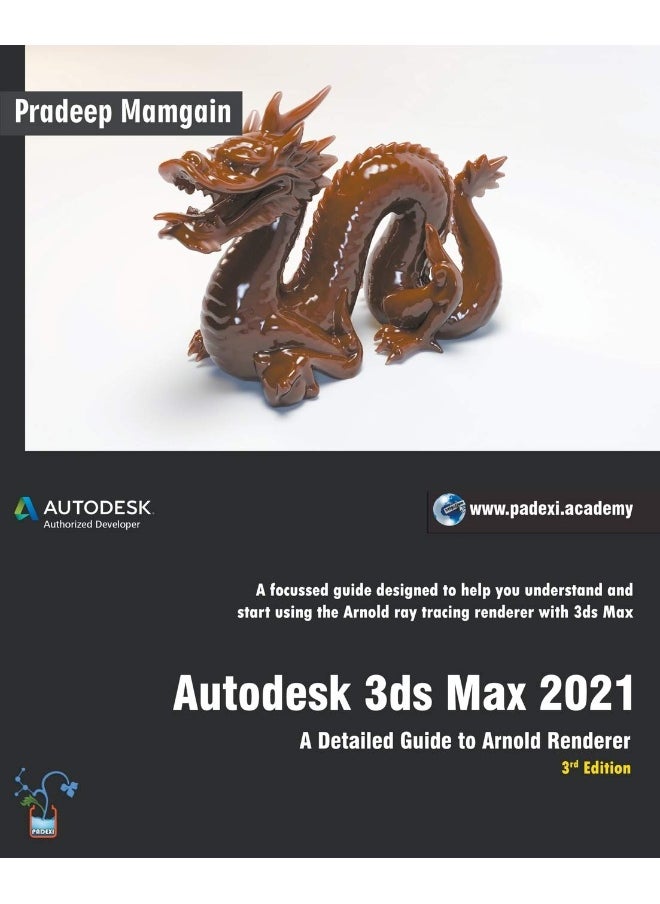 Autodesk 3ds Max 2021: A Detailed Guide to Arnold Renderer, 3rd Edition  - Image 1