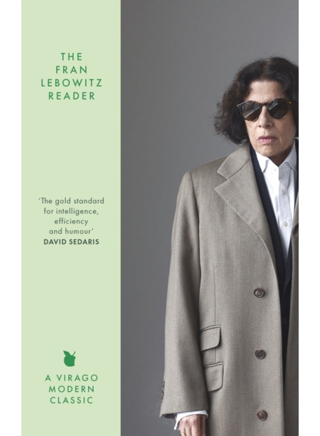 The Fran Lebowitz Reader : The Sunday Times Bestseller 