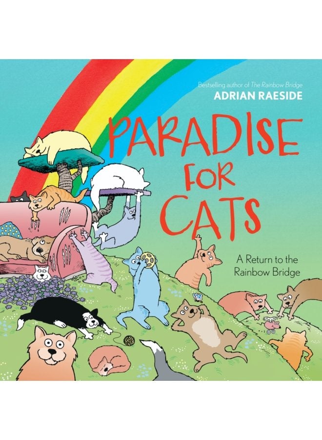 Paradise for Cats A Return to the Rainbow Bridge - Hardback