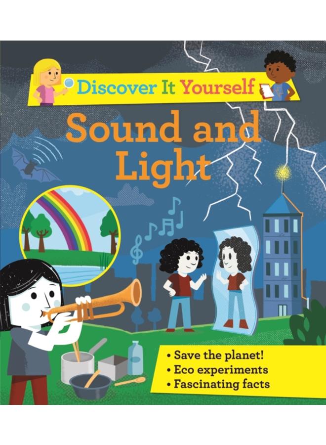 Discover It Yourself: Sound and Light 