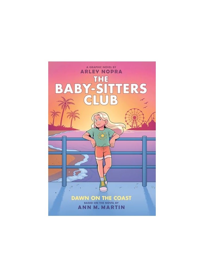 Dawn On The Coast A Graphic Novel The Babysitters Club 19