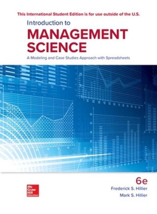 Introduction to Management Science: A Modeling and Case Studies Approach with Spreadsheets - pzsku/Z630AB6A1E5E00E52B17CZ/45/_/1715594111/dbd0e191-4a1b-414d-89ee-983eacf40ece