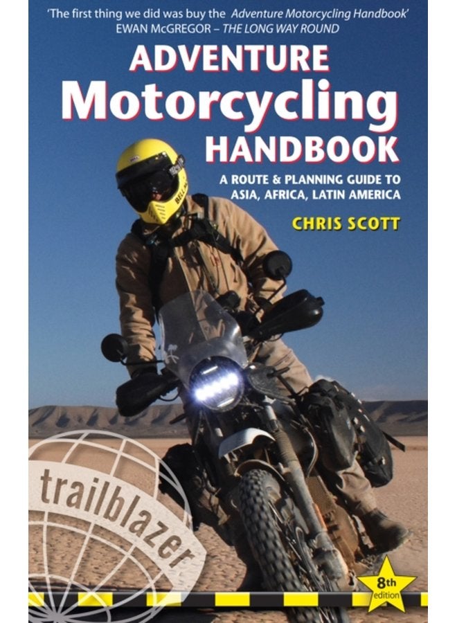Adventure Motorcycling Handbook A Route Planning Guide Asia Africa Latin America - Paperback
