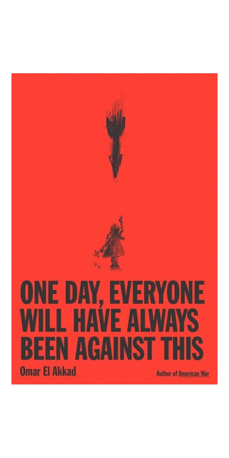 One Day, Everyone Will Have Always Been Against This: National Book Award