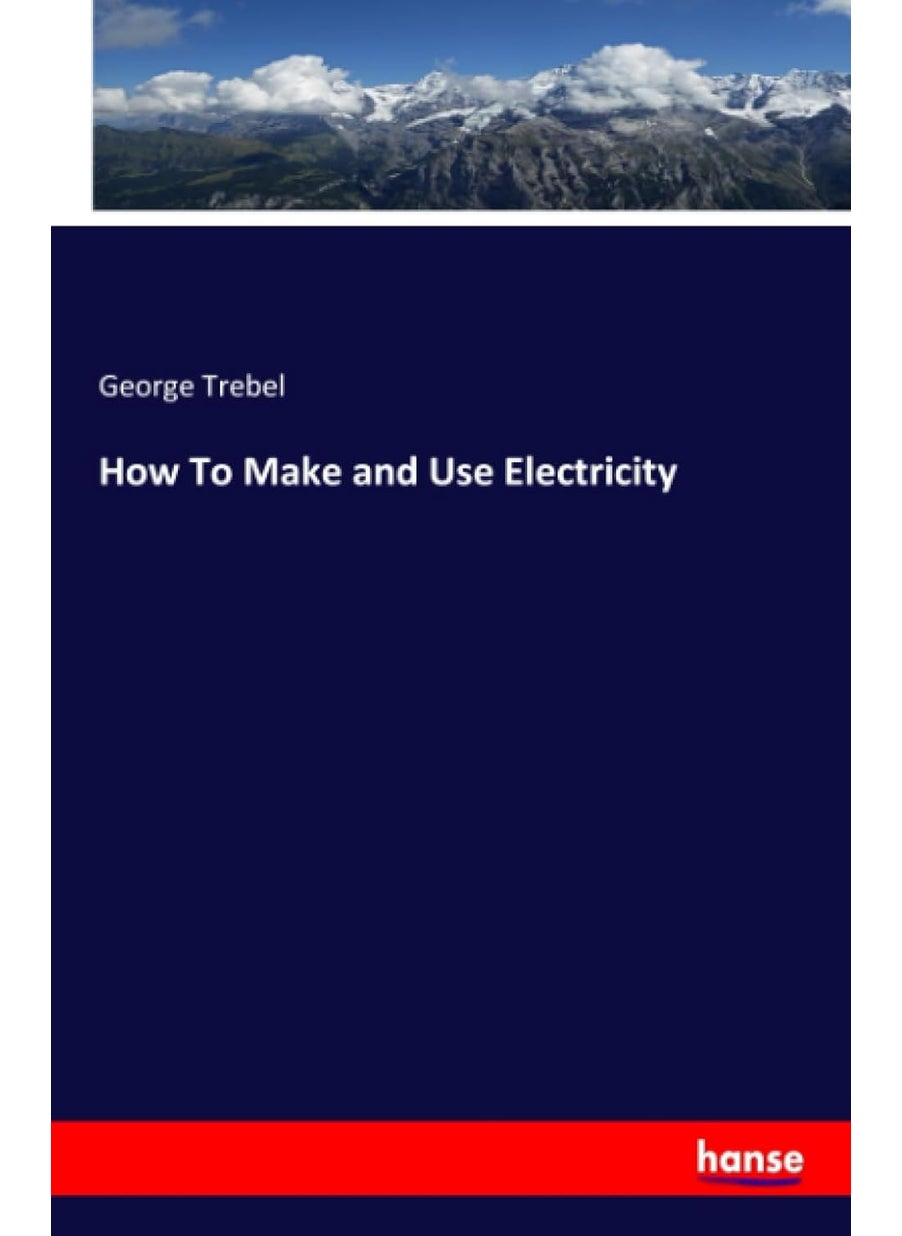 How To Make and Use Electricity  - Image 1