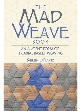 Mad Weave Book: Learn an Ancient Form of Triaxial Weaving - pzsku/Z63280AD943E75D9B56A4Z/45/_/1737964905/5eaa088a-5816-4670-b92b-96b8830dc998