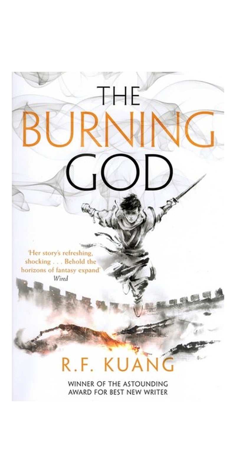 The Burning God: The award-winning epic fantasy trilogy that combines the history of China with a gripping world of gods and monsters: Book 3 (The Poppy War)