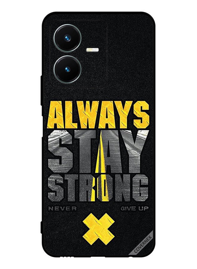 Covernex Protective Case Cover For vivo Y22 Always Stay Strong Never Give Up - Image 1