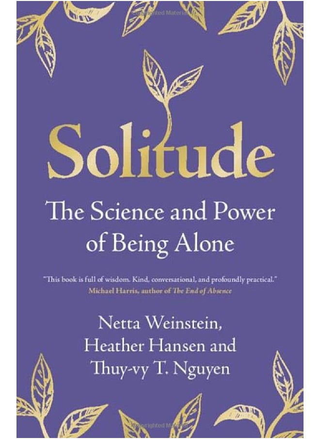 Solitude The Science And Power Of Being Alone 