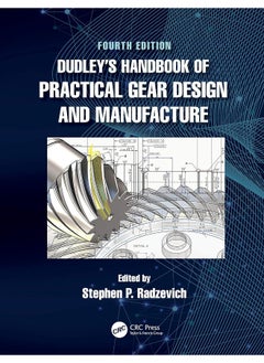 CRC Press Dudley's Handbook of Practical Gear Design and Manufacture 