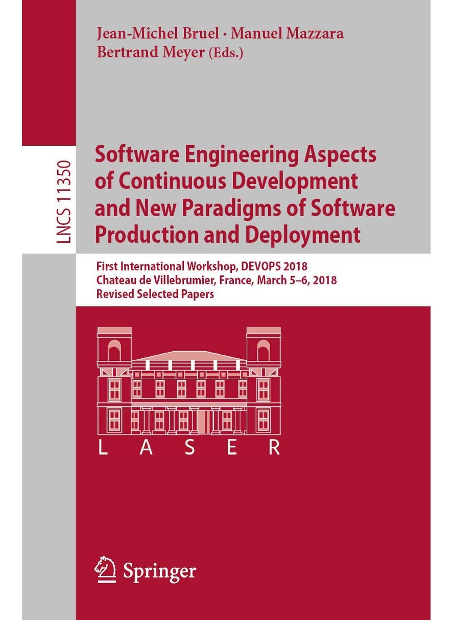 Software Engineering Aspects of Continuous Development and New Paradigms of Software Production and Deployment: First International Workshop, DEVOPS 2018, Chateau de Villebrumier, France, March 5-6, 2018, Revised Selected Papers 