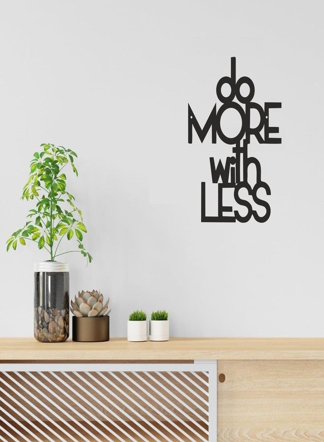 Mad Masters Do More with Less Motivational Quote Text Decorative Wall Art - Wooden Hanging for Room, Wall Decoration and Home Decor - 15 Inch x 11.5 Inch - Image 3