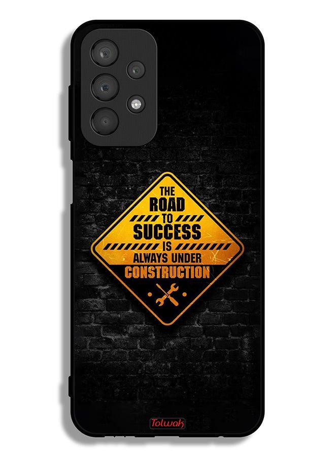 Tolwak Samsung Galaxy A23 4G Protective Case Cover The Road To Success Is Always Under Construction - Image 1