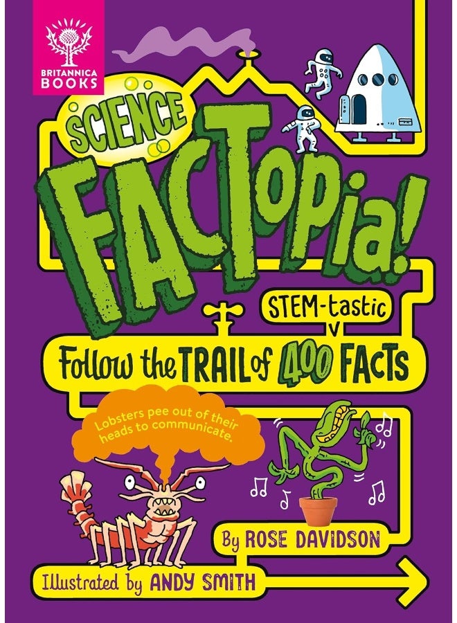 Science FACTopia!: Follow the Trail of 400 STEM-tastic facts! [Britan - Image 1
