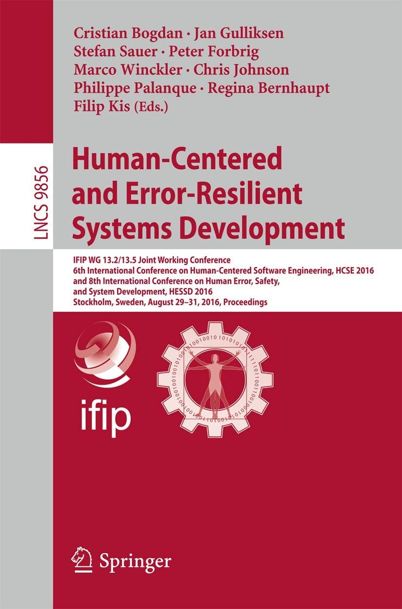Human-Centered and Error-Resilient Systems Develop: Ifip Wg 13.2/13.5 Joint Working Conference, 6th In