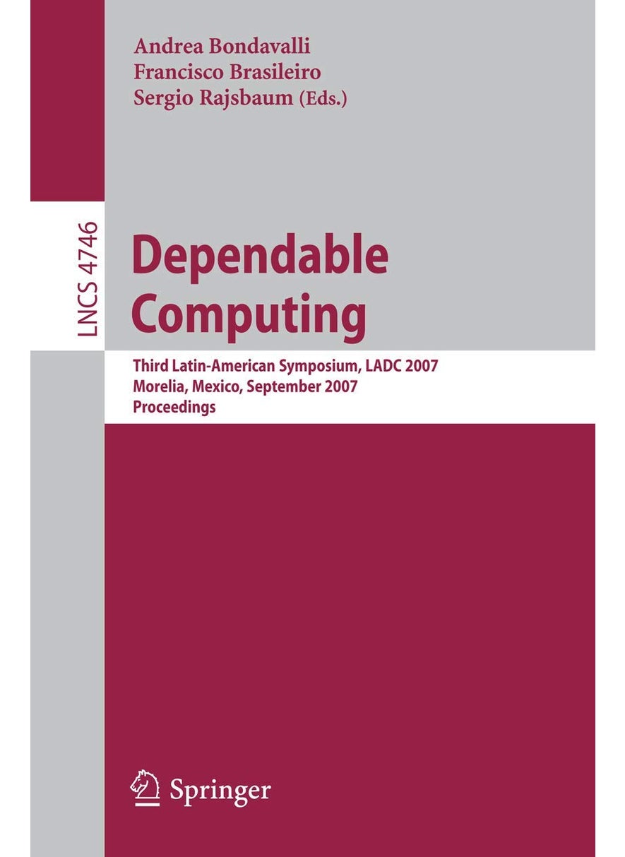 Dependable Computing: Third Latin-American Symposium, Ladc 2007, Morelia, Mexico, September 26-28, 2007, Proceedings 
