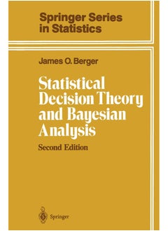 Statistical Decision Theory and Bayesian Analysis 