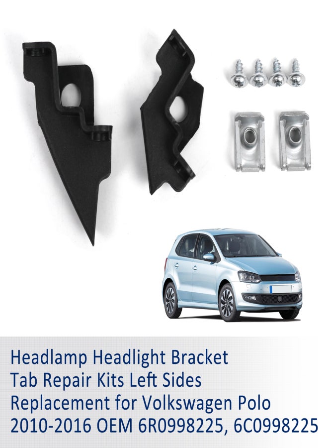Headlamp Headlight Bracket Tab Repair Kits Left Sides Replacement for Volkswagen Polo 2010-2016 OEM 6R0998225, 6C0998225 - Image 2