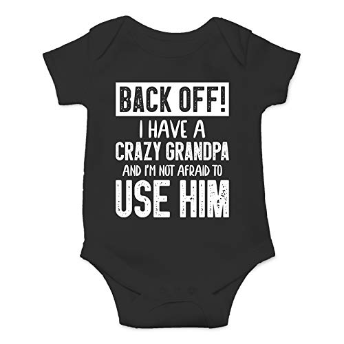 Funnwear Back Off !! I Have a Crazy Grandpa and I'm Not Afraid To Use Him - Funny Baby Essentials Romper (Newborn, Black) - Image 1