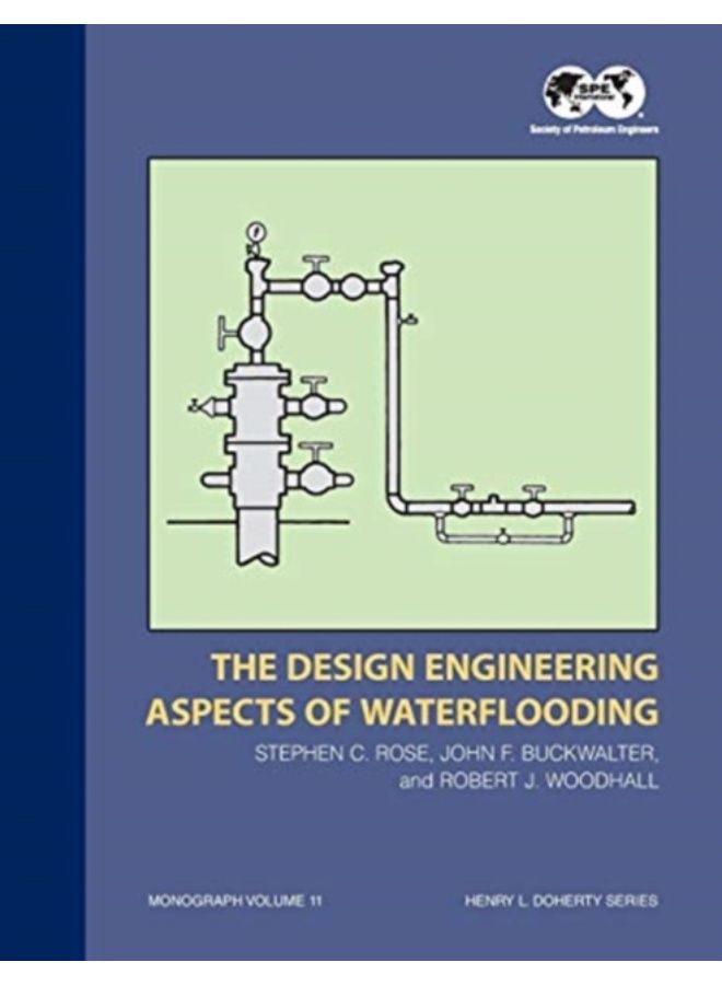 The Design Engineering Aspects Of Waterflooding : Monograph 12 - Paperback 