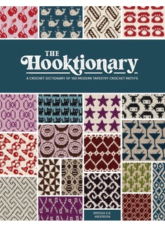 The Hooktionary: A Crochet Dictionary of 150 Modern Tapestry Croche