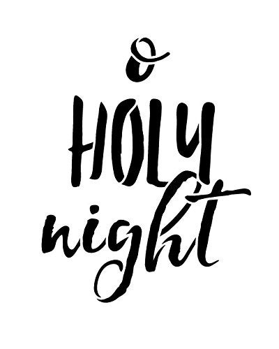 Studio R 12 O Holy Night Stencil by StudioR12 | Rustic Cursive Christmas Carol Word Art - Reusable Mylar Template | Painting, Chalk, Mixed Media | Use for Wall Art, Home Decor - STCL1399 SELECT SIZE (8" x 10") - Image 3