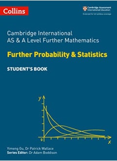 Cambridge International As & A Level Further Mathematics Further Probability And Statistics Student'