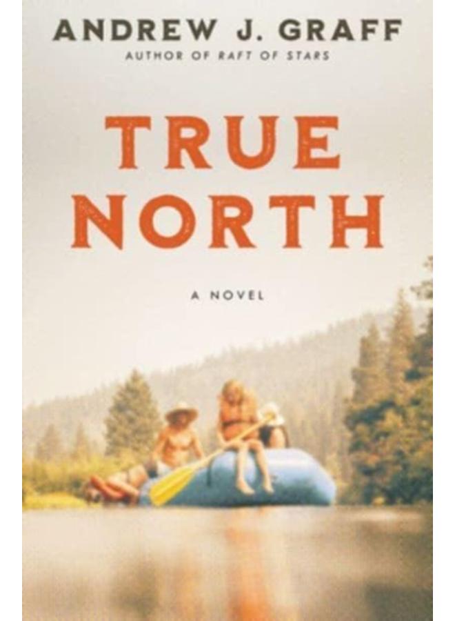 True North : A Novel 