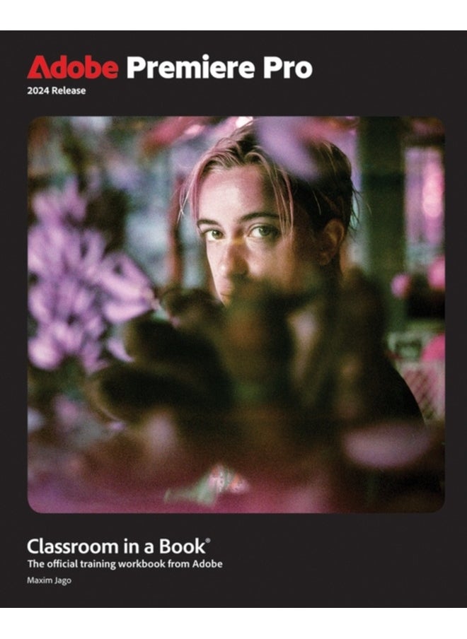 Adobe Premiere Pro Classroom in a Book 2024 Release 