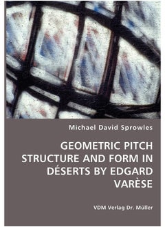 GEOMETRIC PITCH STRUCTURE AND FORM IN DÉSERTS BY EDGARD VARÈSE  - Image 3