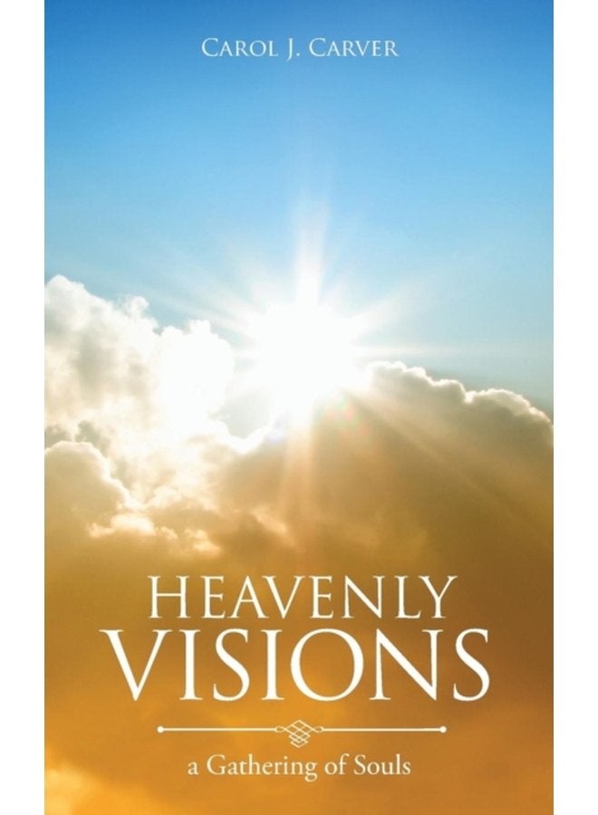 Heavenly Visions a Gathering of Souls - Paperback