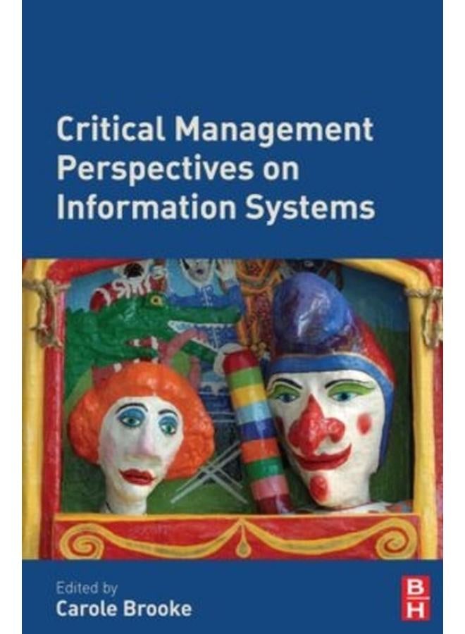 Critical Management Perspectives on Information Systems  Ed   1 