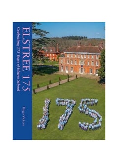 Elstree 175: Celebrating 175 Years of Elstree School 