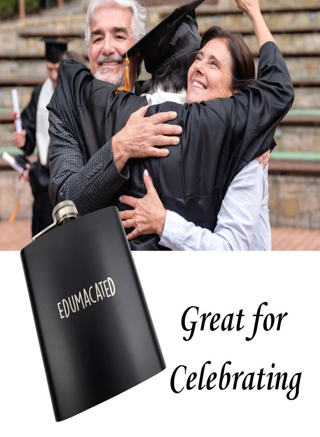 Pretty Inappropriate College Graduation Gifts Men 2025, Masters Degree Graduation Gifts, Funny Grad 2025 Present, Adult Graduate Gift Men, Brother Grads Gifts, Nurse Grads Gifts for Women, Edumacated Funny Flask - Image 4