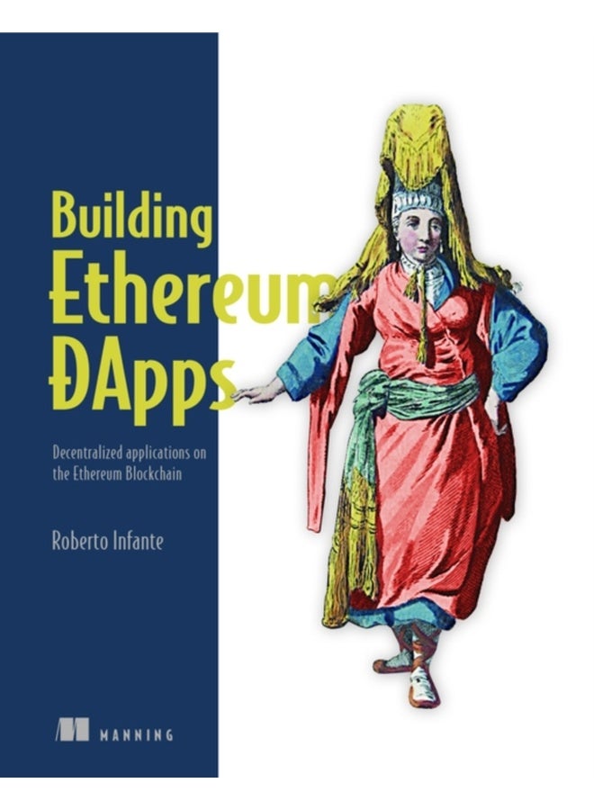 Building Ethereum Dapps : Decentralized Applications on the Ethereum Blockchain 
