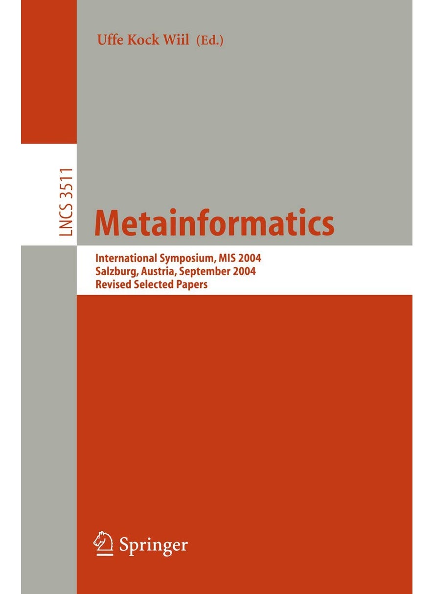 Metainformatics: International Symposium, MIS 2004, Salzburg, Austria, September 15-18, 2004, Revised Selected Papers 