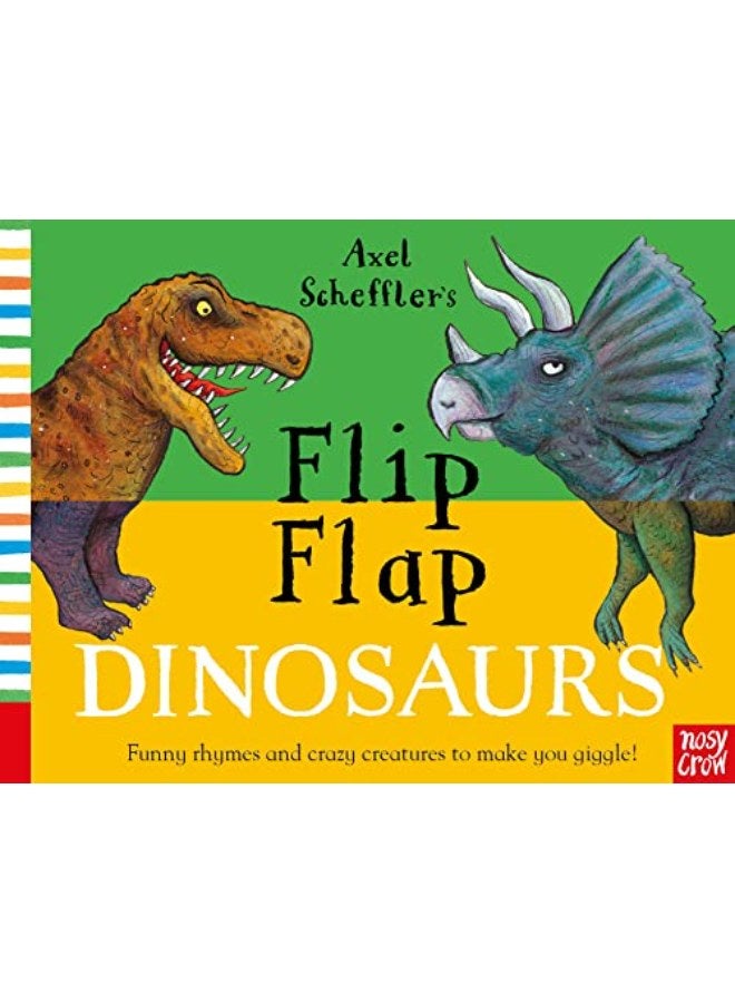 Axel Scheffler's Flip Flap Dinosaurs