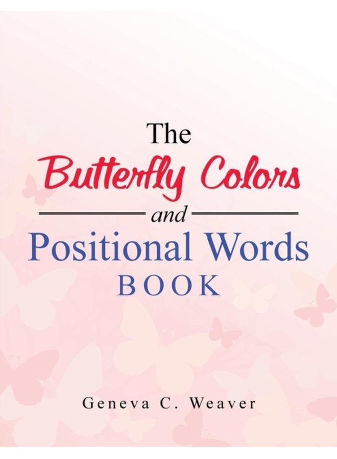 The Butterfly Colors and Positional Words Book - Paperback