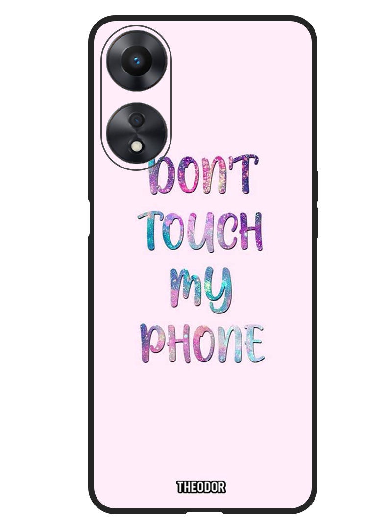 Theodor Protective Case Anti Scratch Shock Proof Bumper Cover For Oppo F23 5G Dont Touch My Phone - Image 1