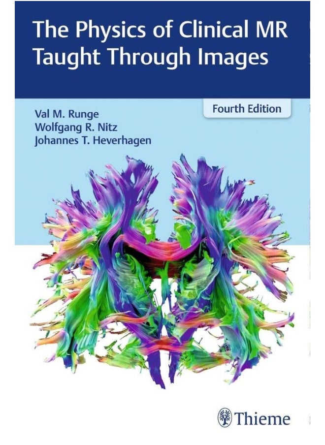 The Physics of Clinical MR Taught Through Images 