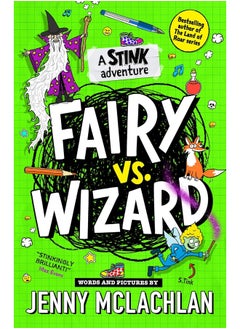 Stink: Fairy vs Wizard: A super funny diary-style adventure, full of cartoons and by the bestselling author of the Land of Roar! Second in the series and new for kids in 2024!